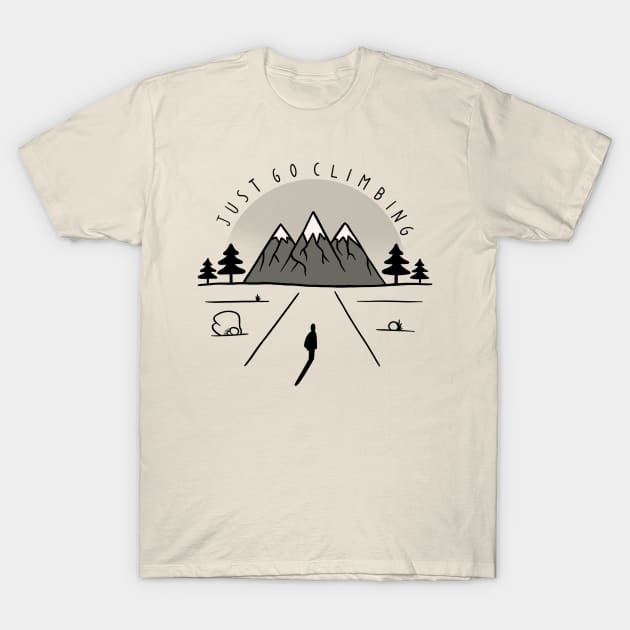 Just go climbing T-Shirt by FrancisMacomber